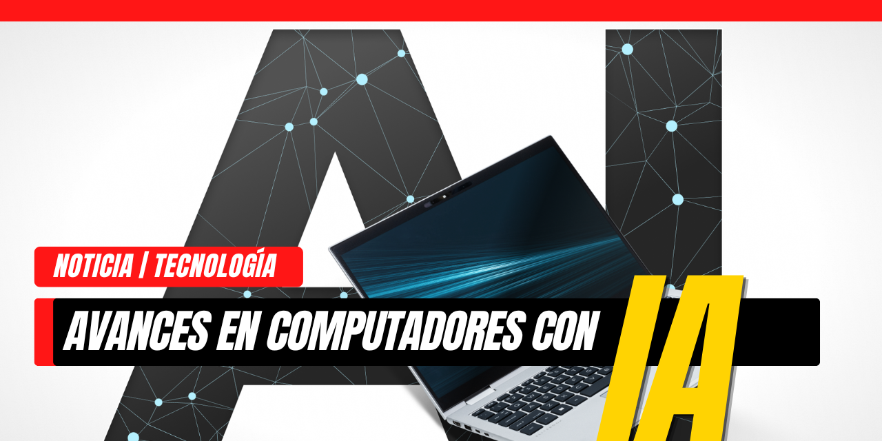 Computadoras con IA: la nueva generación de equipos inteligentes