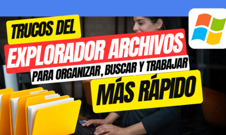 Trucos del Explorador de Archivos: funciones ocultas para trabajar más rápido en Windows